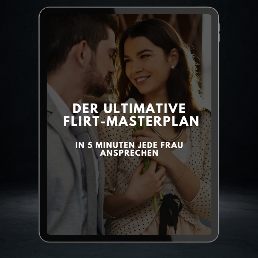 Flirt-Masterplan - In 5 Minuten jede Frau ansprechen