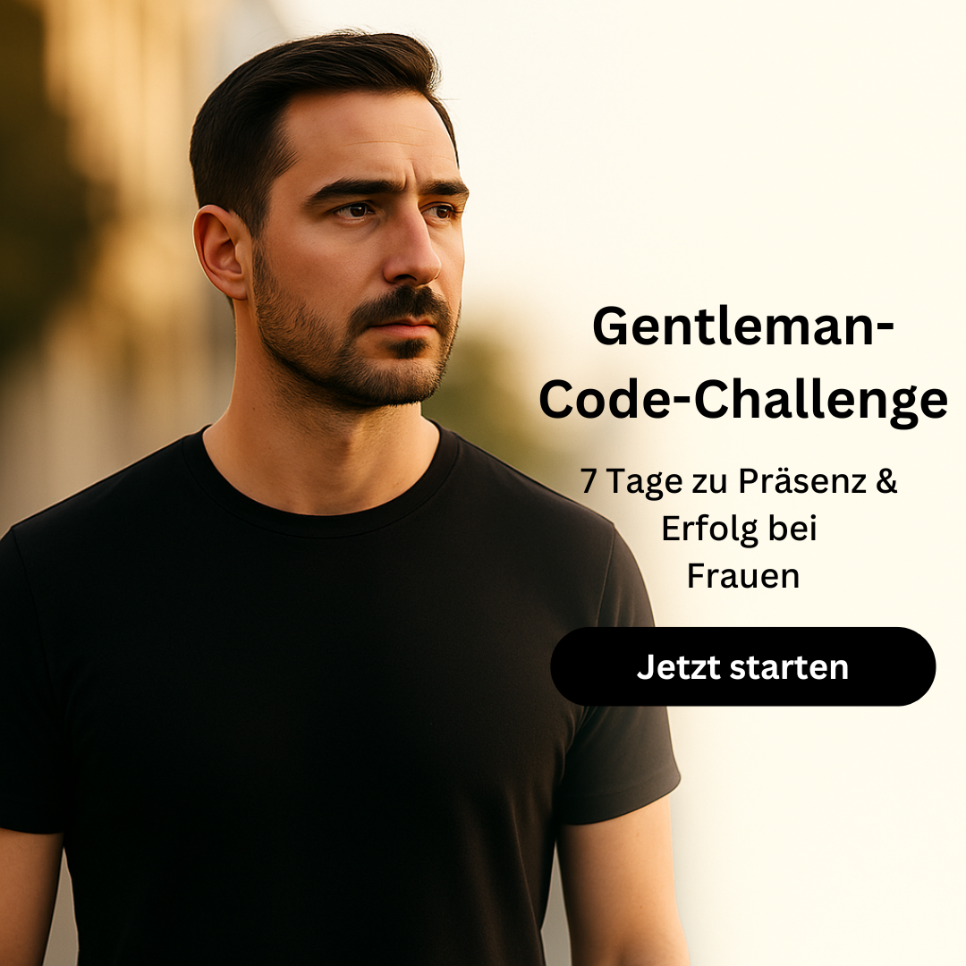 Gentleman-Code-Challenge – 7 Tage Präsenz & Erfolg bei Frauen